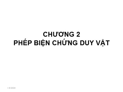 Bài giảng Những nguyên lý cơ bản của chủ nghĩa Mác - Lenin - Chương 2: Phép biện chứng duy vật