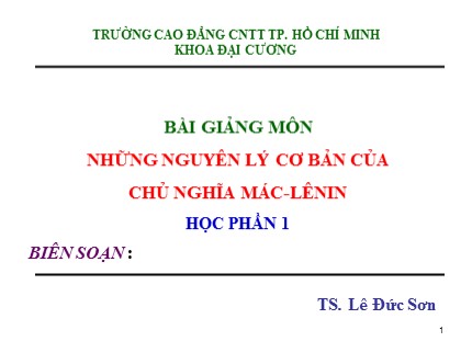 Bài giảng Những nguyên lý cơ bản của chủ nghĩa Mác - Lenin - Học phần 1 - Lê Đức Sơn