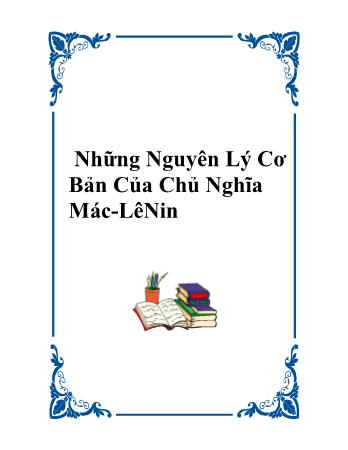 Bài giảng Những nguyên lý cơ bản của chủ nghĩa Mác - Lênin - Nguyễn Thị Minh Hương