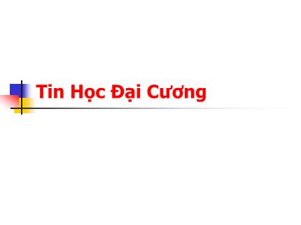 Bài giảng Tin học đại cương - Phần 1: Cài đặt & sử dụng Hệ điều hành MS Windows XP