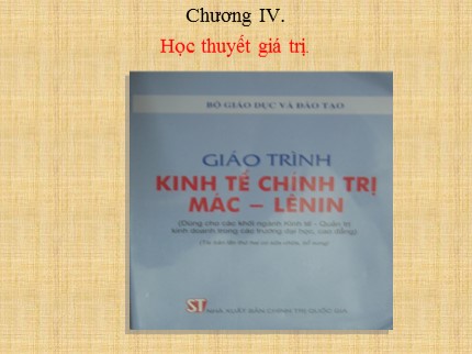 Bài giảng Triết học Mác - Lenin - Chương IV: Học thuyết giá trị