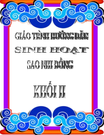 Giáo trình hướng dẫn sinh hoạt sao nhi đồng Khối 2 - Chủ điểm tháng 9, 10: Vui đến trường, chào năm học mới - Năm học 2008-2009