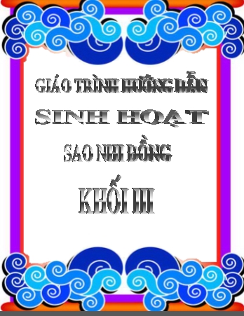 Giáo trình hướng dẫn sinh hoạt sao nhi đồng Khối 3 - Năm học 2008-2009