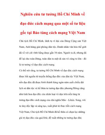 Nghiên cứu tư tưởng Hồ Chí Minh về đạo đức cách mạng qua một số tư liệu gốc tại Bảo tàng cách mạng Việt Nam