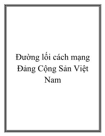 Tài liệu Đường lối cách mạng Đảng Cộng Sản Việt Nam