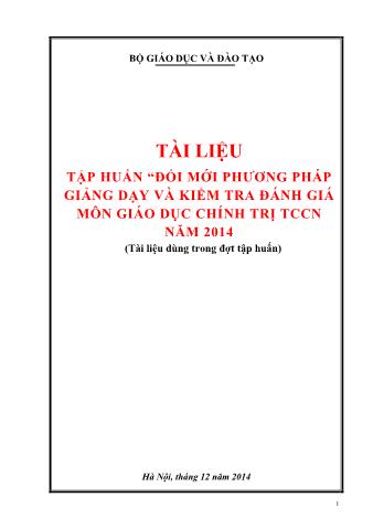 Tài liệu tập huấn Đổi mới phương pháp giảng dạy và kiểm tra đánh giá môn Giáo dục chính trị TCCN năm 2014