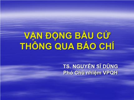 Vận động bầu cử thông qua báo chí - Nguyễn Sĩ Dũng