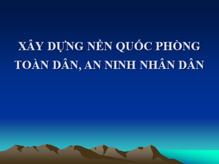 Xây dựng nền quốc phòng toàn dân, an ninh nhân dân