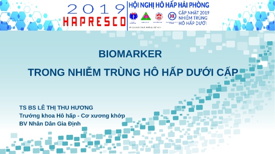 Bài giảng Biomarker trong nhiễm trùng hô hấp dưới cấp