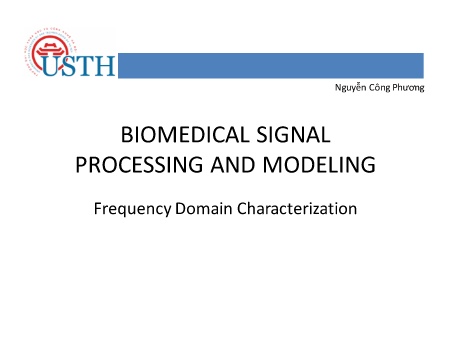 Bài giảng Biomedical signal processing and modeling - Frequency Domain Characterization