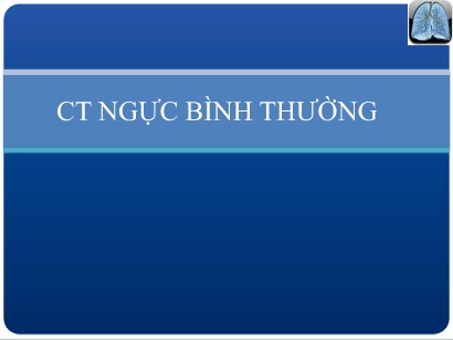 Bài giảng CT ngực bình thường