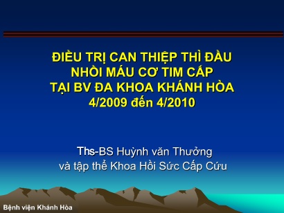 Bài giảng Điều trị can thiệp thì đầu nhồi máu cơ tim cấp tại bv đa khoa Khánh Hòa 4/2009 đến 4/2010