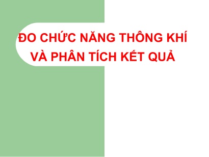 Bài giảng Đo chức năng thông khí và phân tích kết quả