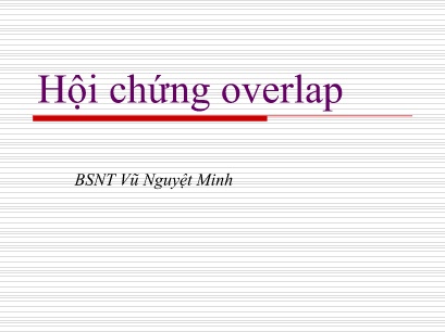 Bài giảng Hội chứng Overlap