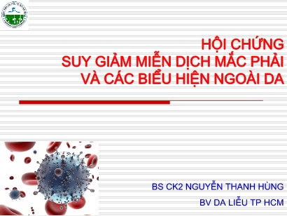 Bài giảng Hội chứng suy giảm miễn dịch mắc phải và các biểu hiện ngoài da