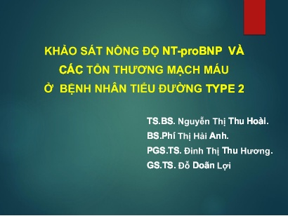 Bài giảng Khảo sát nồng độ Nt-probnp và các tổn thương mạch máu ở bệnh nhân tiểu đường Type 2