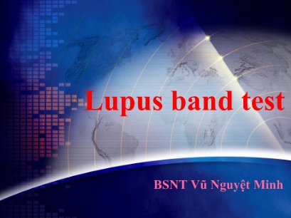 Bài giảng Lupus band test