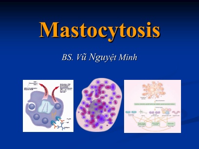Bài giảng Mastocytosis