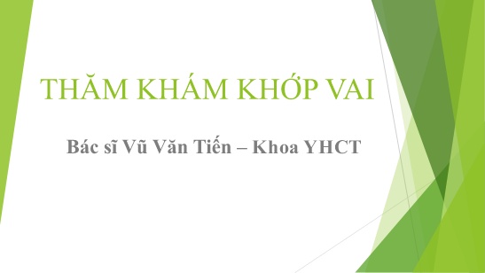 Bài giảng Thăm khám khớp vai
