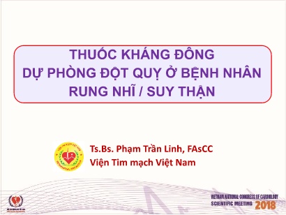Bài giảng Thuốc kháng đông dự phòng đột quỵ ở bệnh nhân rung nhĩ / suy thận