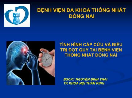 Bài giảng Tình hình cấp cứu và điều trị đột quỵ tại Bệnh viện thống nhất Đồng Nai