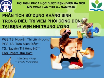 Hội nghị khoa học Phân tích sử dụng kháng sinh trong điều trị viêm phổi cộng đồng tại Bệnh viện Nhi Trung Ương