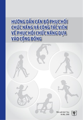 Hướng dẫn cán bộ phục hồi chức năng và cộng tác viên về phục hồi chức năng dựa vào cộng đồng