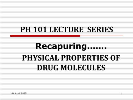 Lesson PH101 Recapuring……. physical properties of drug molecules