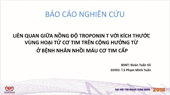 Liên quan giữa nồng độ Troponin T với kích thước vùng hoại tử cơ tim trên cộng hưởng từ ở bệnh nhân nhồi máu cơ tim cấp