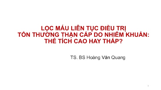 Lọc máu liên tục điều trị tổn thương thận cấp do nhiễm khuẩn: Thể tích cao hay thấp?