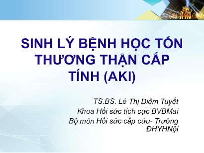 Sinh lý bệnh học tổn thương thận cấp tính (aki)