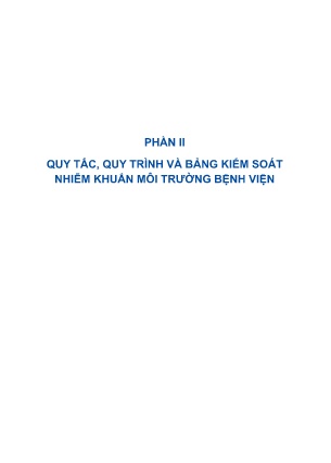 Tài liệu Hướng dẫn thực hành kiểm soát nhiễm khuẩn môi trường bệnh viện Phần II: Quy tắc, quy trình và bảng kiểm soát nhiễm khuẩn môi trường