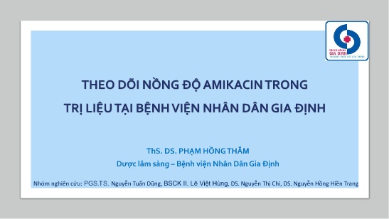 Theo dõi nồng độ Amikacin trong trị liệu tại Bệnh viện Nhân dân Gia Định
