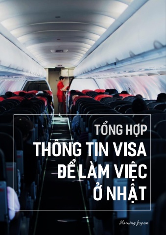 Tổng hợp thông tin Visa để làm việc ở Nhật